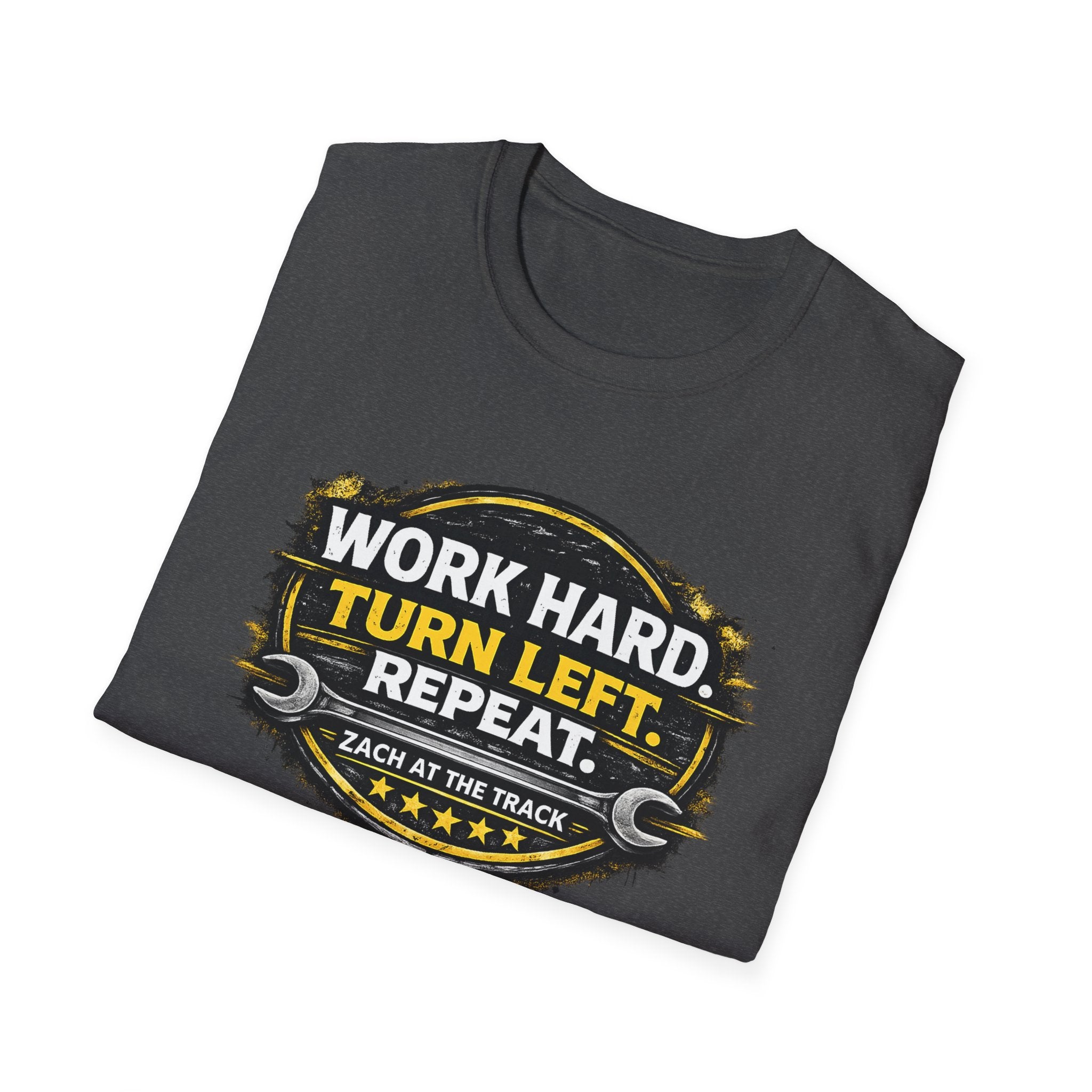 Work Hard Turn Left Repeat Unisex T-Shirt