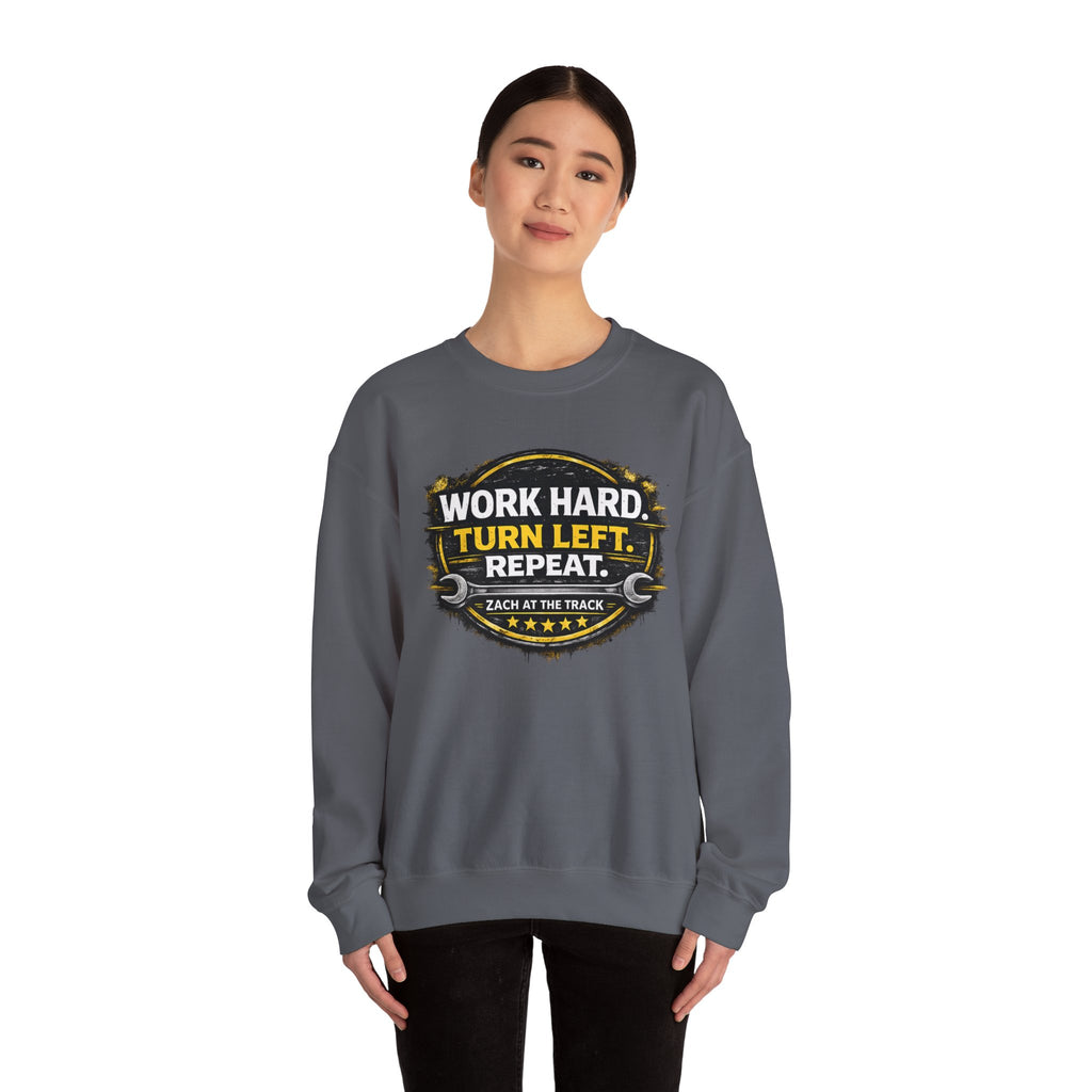 Work Hard Turn Left Repeat Unisex Crewneck