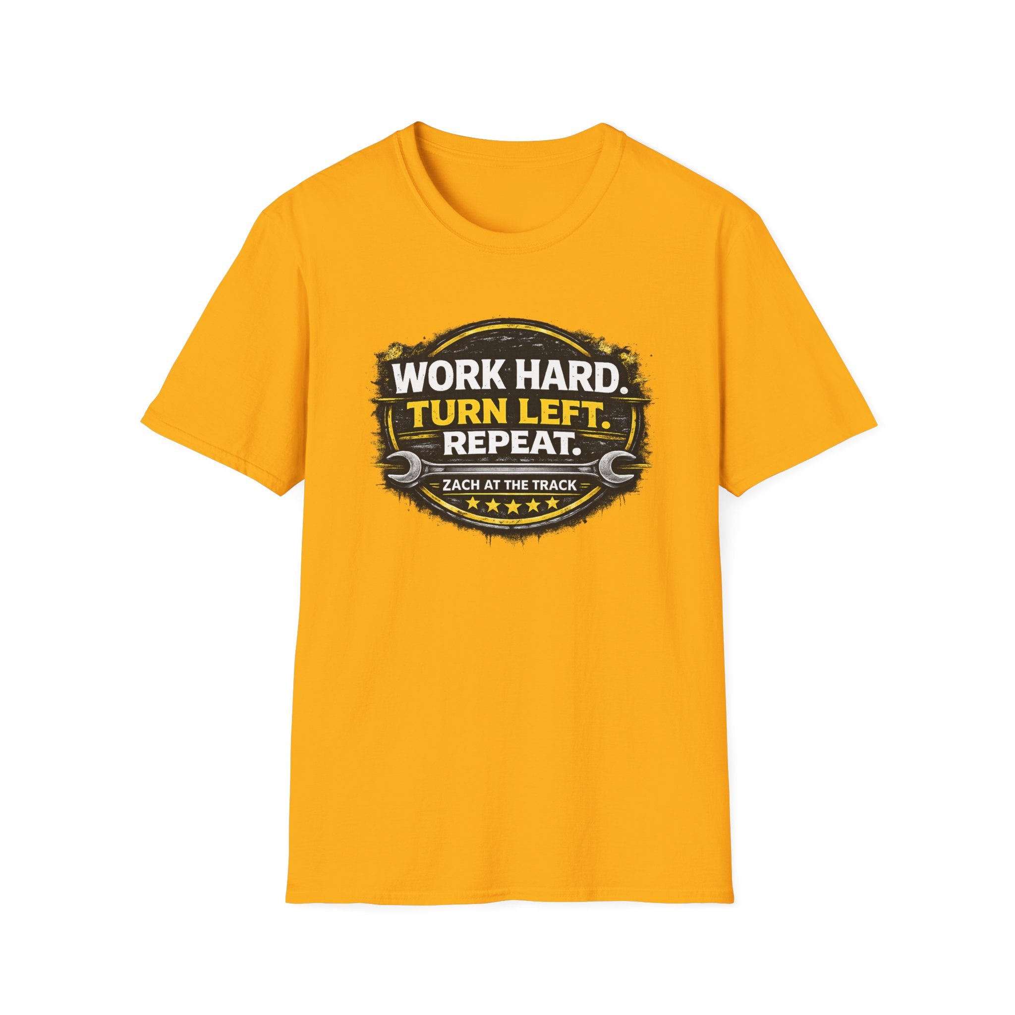Work Hard Turn Left Repeat Unisex T-Shirt