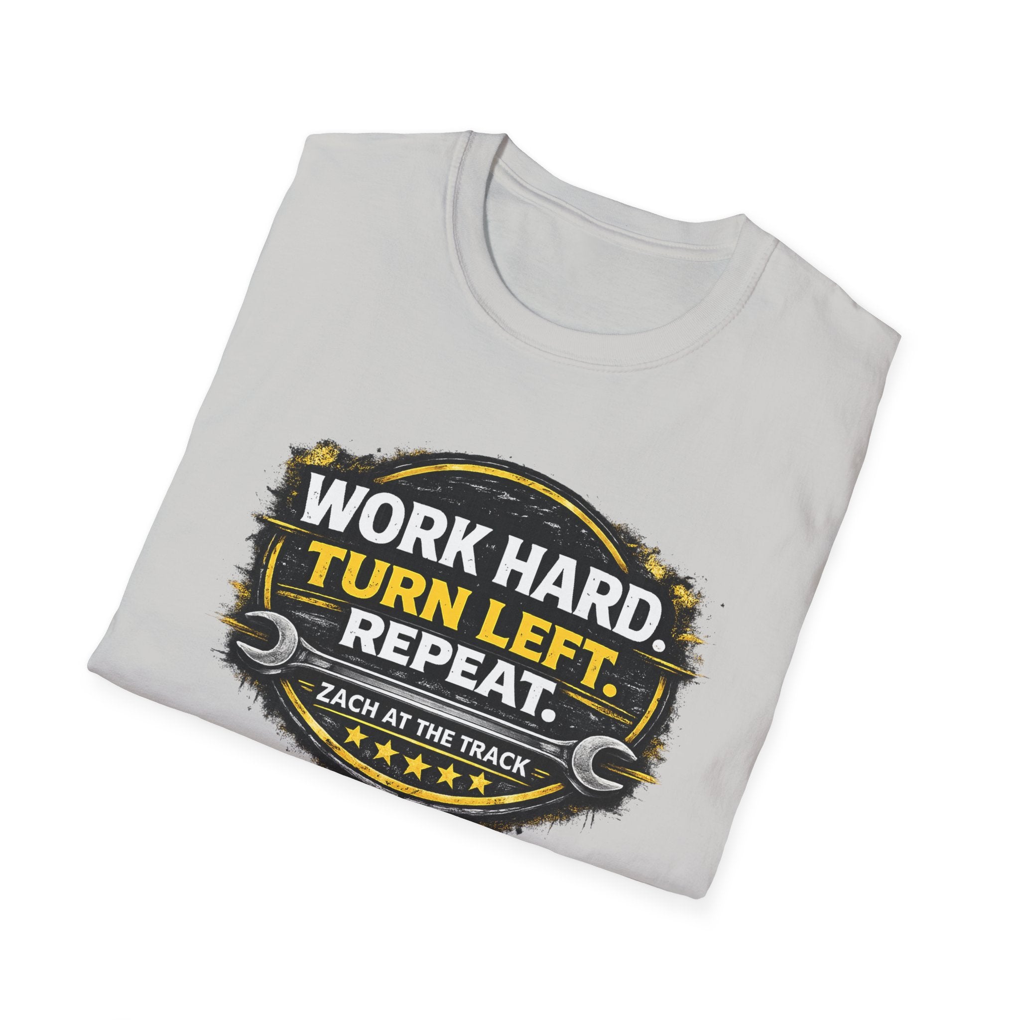 Work Hard Turn Left Repeat Unisex T-Shirt