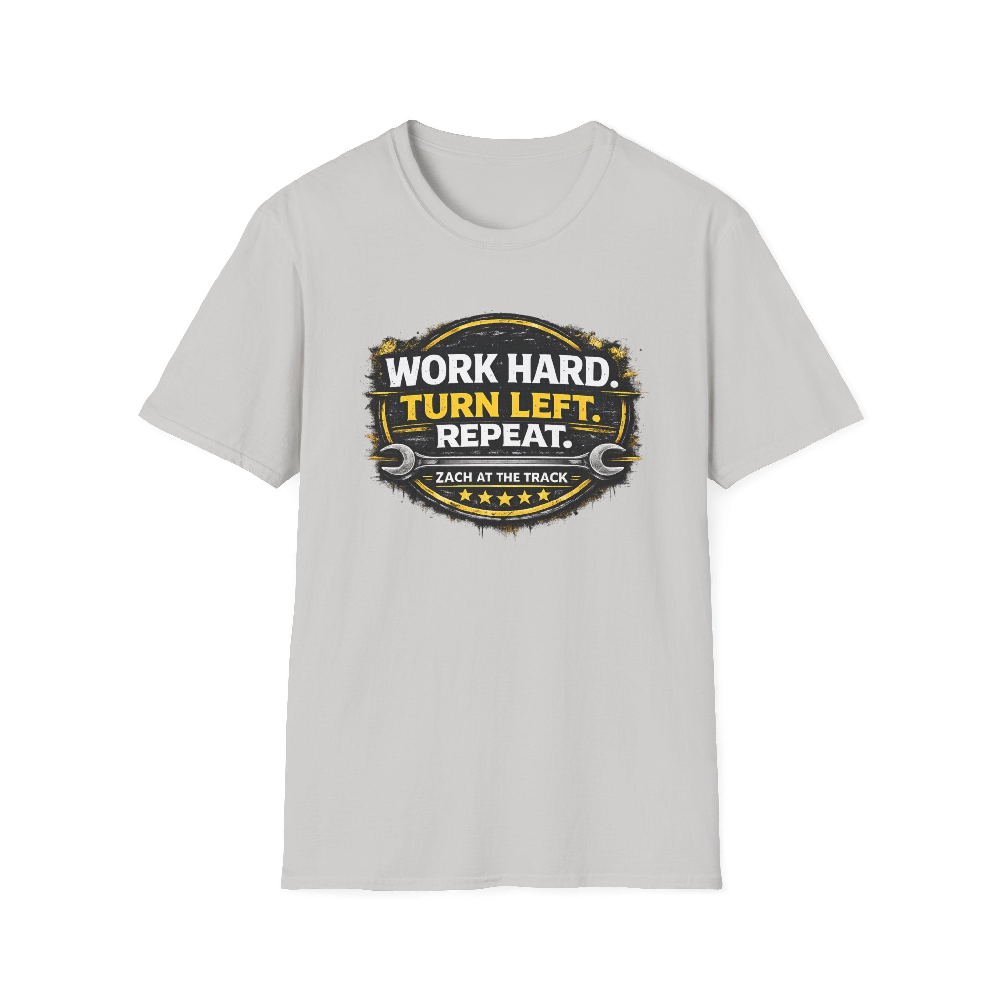 Work Hard Turn Left Repeat Unisex T-Shirt