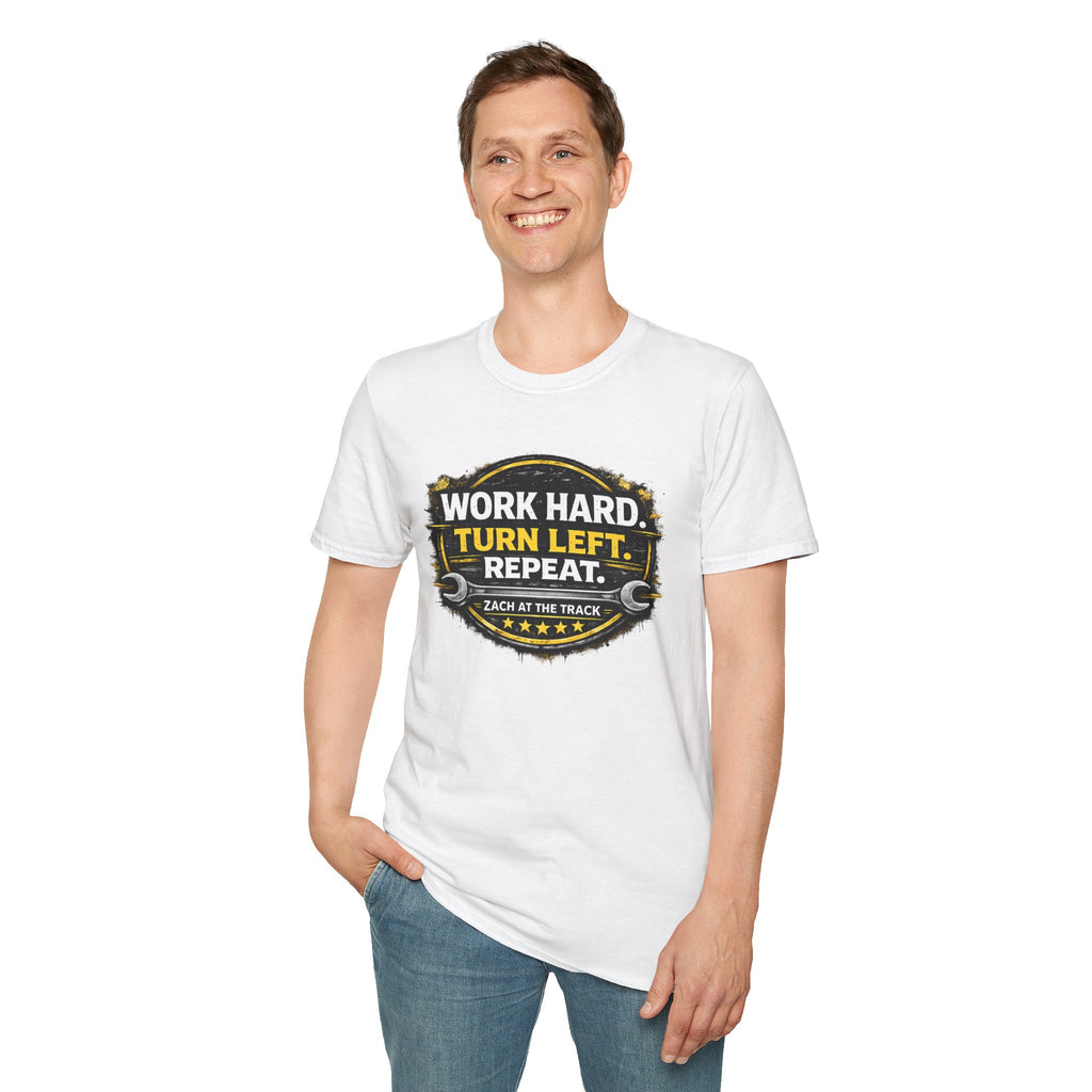 Work Hard Turn Left Repeat Unisex T-Shirt