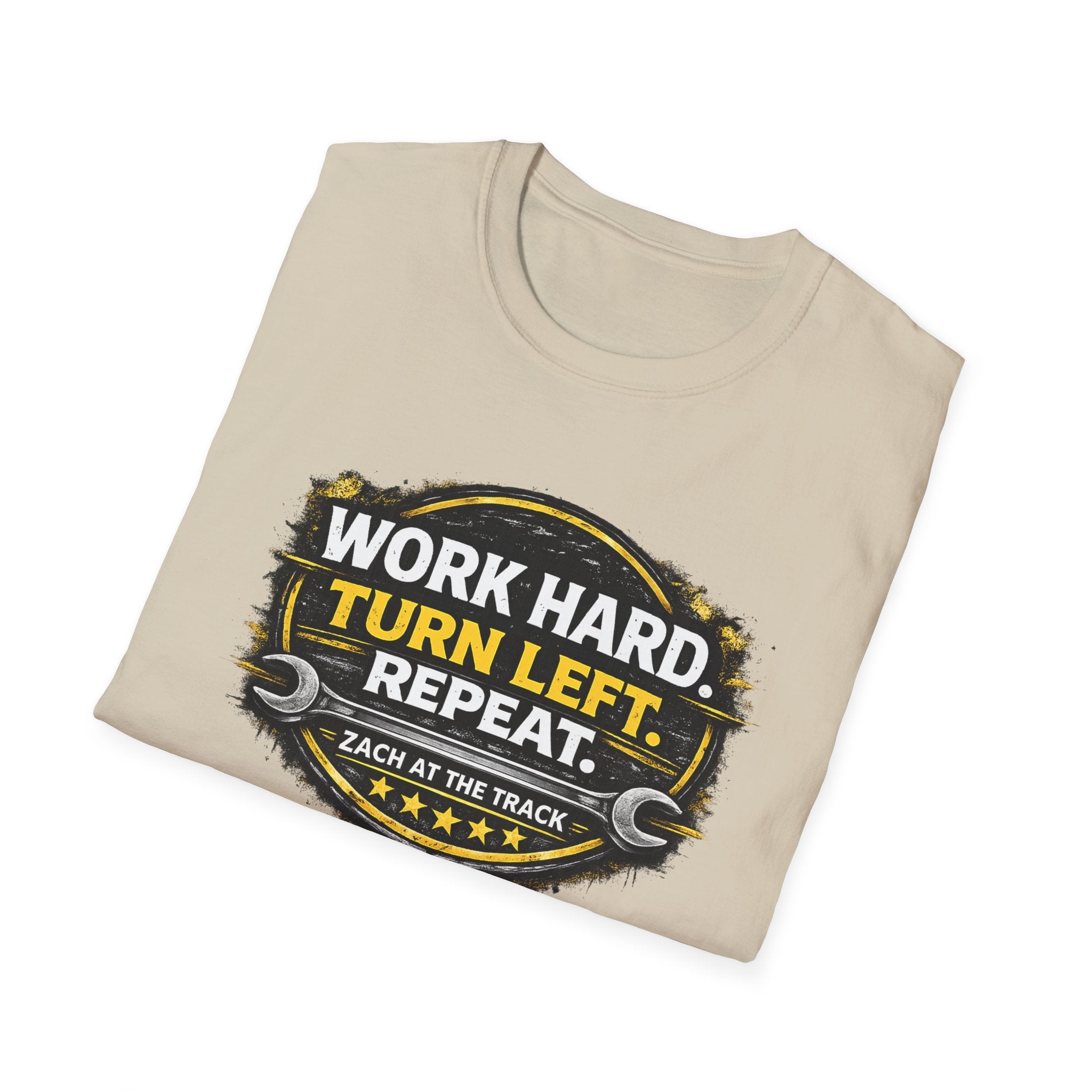 Work Hard Turn Left Repeat Unisex T-Shirt