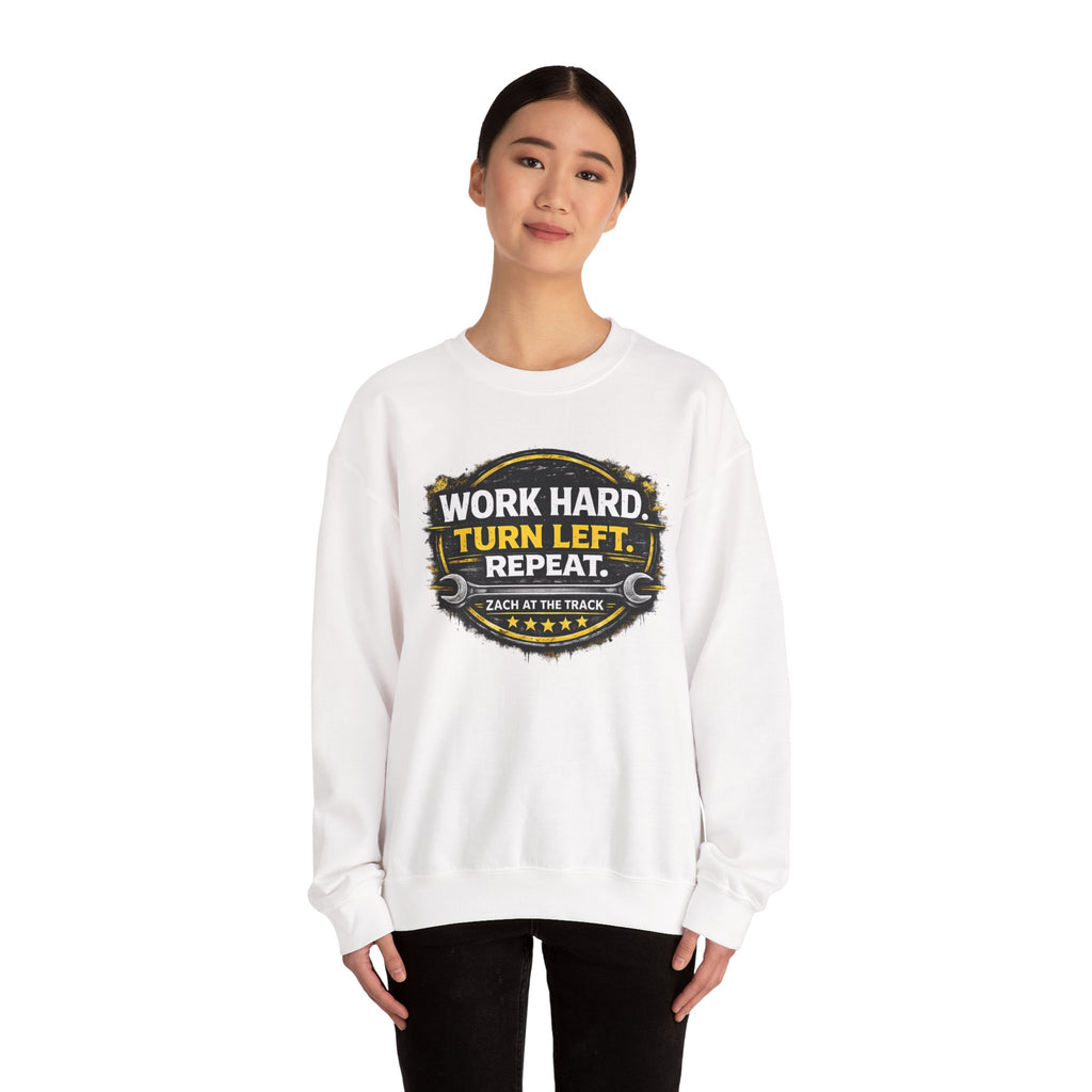 Work Hard Turn Left Repeat Unisex Crewneck