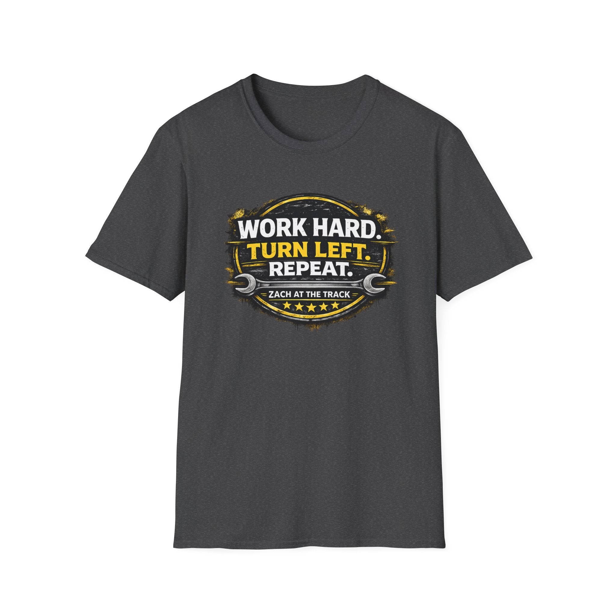 Work Hard Turn Left Repeat Unisex T-Shirt