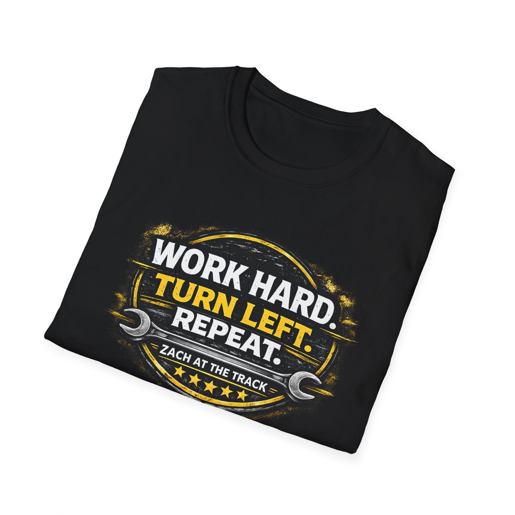 Work Hard Turn Left Repeat Unisex T-Shirt