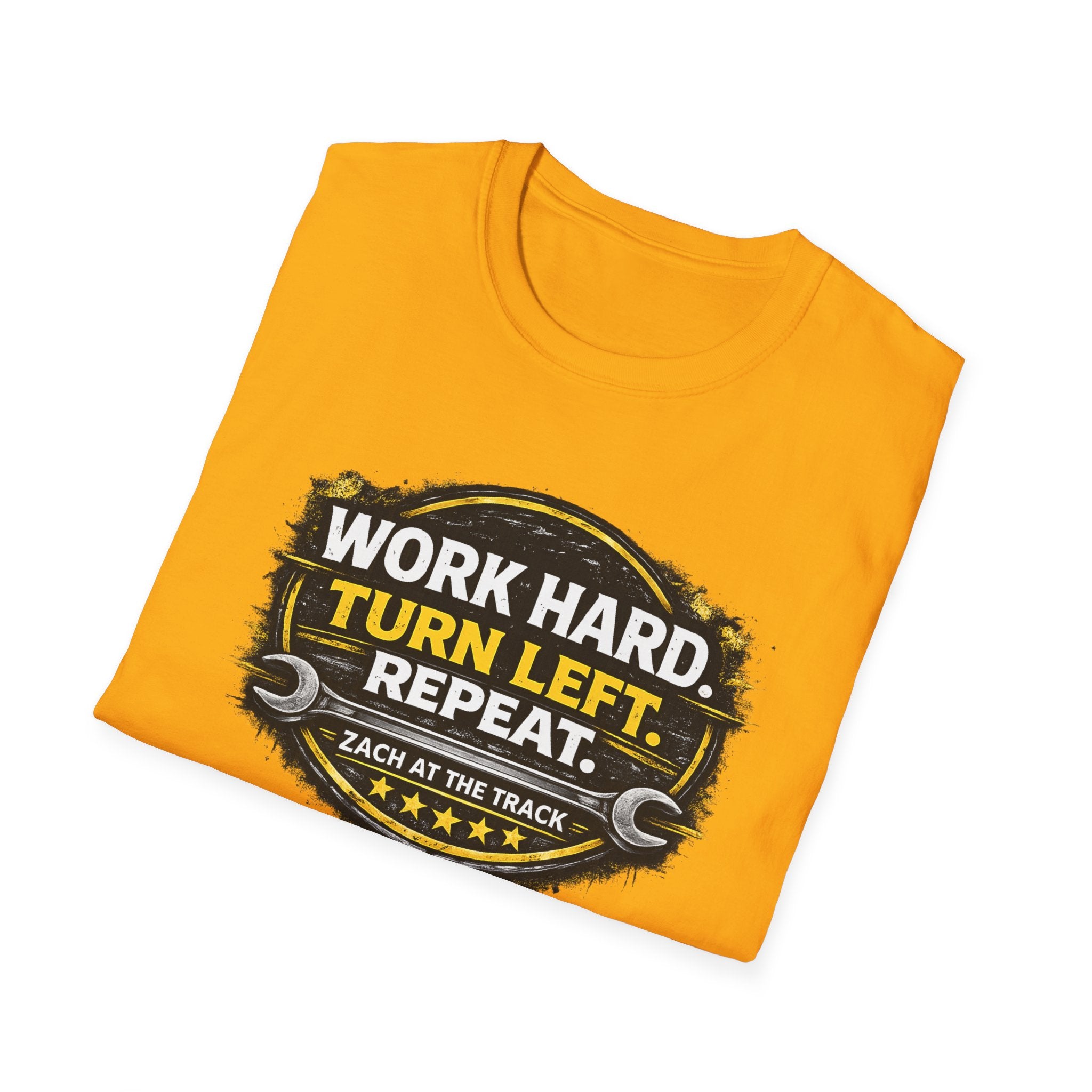 Work Hard Turn Left Repeat Unisex T-Shirt